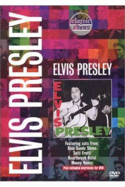 Elvis Presley : Classic Albums : Elvis Presley